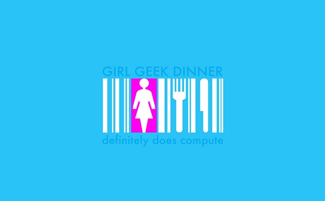 Girl Geek Dinners!
