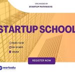 Startup School by Startup Pathways, sponsored by Workadu