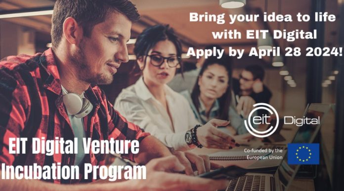 Άνοιξαν οι αιτήσεις για το EIT Digital Venture Incubation Program 2024 με χρηματοδότηση έως €30.000 ανά startup EIT Digital Venture Incubation Program 2024